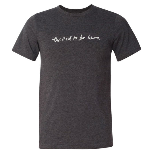 Thrilled To Be Here T-Shirt
